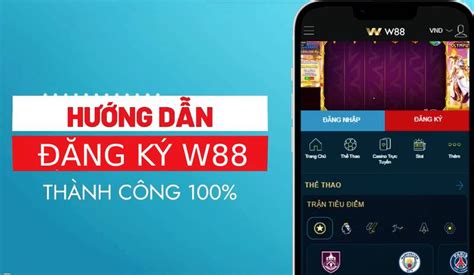 Hướng dẫn chi tiết cách đăng ký W88 qua điện thoại .